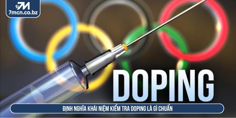 Định nghĩa khái niệm kiểm tra doping là gì chuẩn